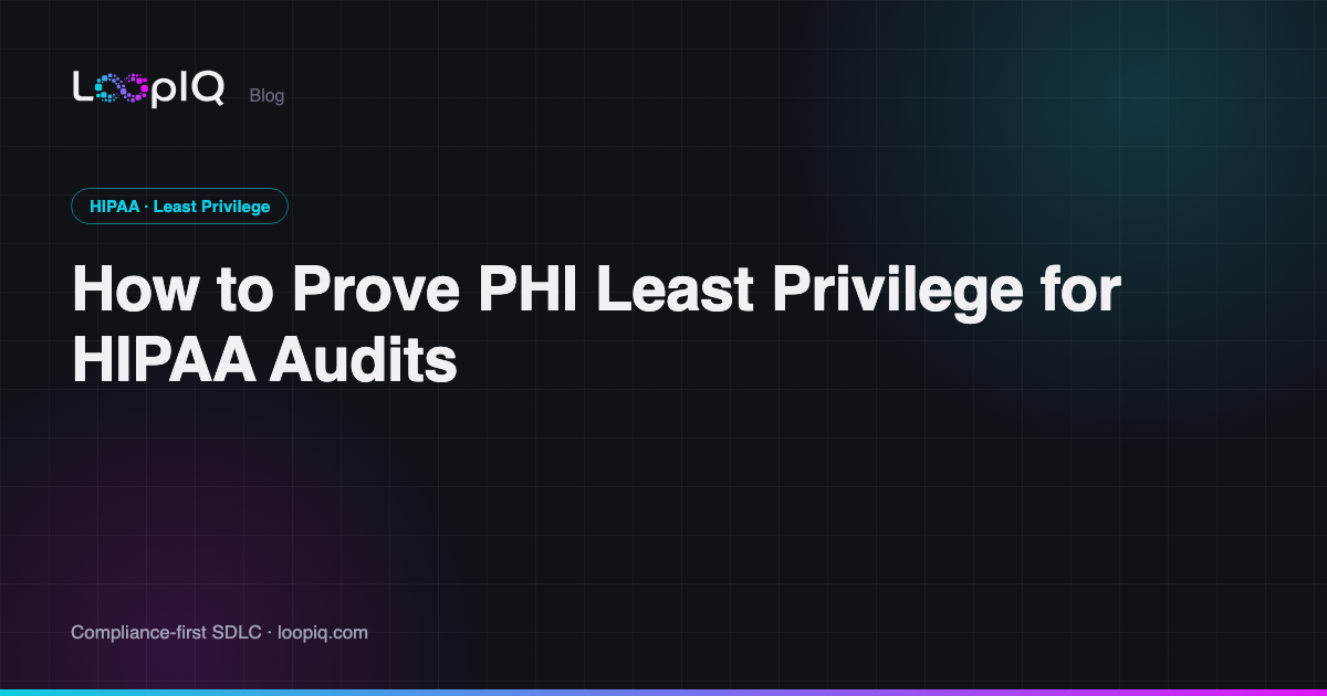 How to Prove PHI Least Privilege for HIPAA Audits